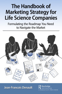 Image of The Handbook of Marketing Strategy for Life Sciences Companies