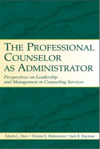 Image of THE PROFESSIONAL
COUNSELOR
AS ADMINISTRATOR