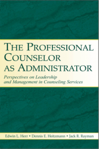 THE PROFESSIONAL
COUNSELOR
AS ADMINISTRATOR