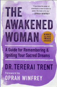 Image of The Awakened Woman : a guide for remembering & igniting your sacred dreams