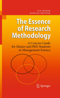 Image of The Essence of Research Methodology A Concise Guide for Master and PhD Students in Management Science