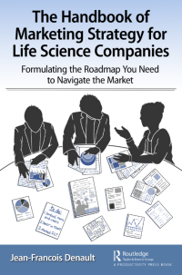 Image of The Handbook of Marketing Strategy for Life Sciences Companies Formulating the Roadmap You Need to Navigate the Market