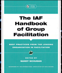 The IAF Handbook of Group Facilitation