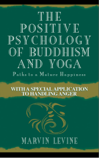 The Positive Psychology
of
Buddhism and Yoga