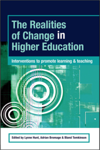 The Realities of Change In Higher Education : interventions to promote learning and teaching