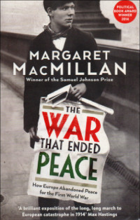 The War That Ended Peace : how Europe abandoned peace for the first world war