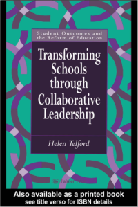 Transforming Schools Through
Collaborative Leadership