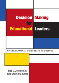 Decision Making for Educational Leaders