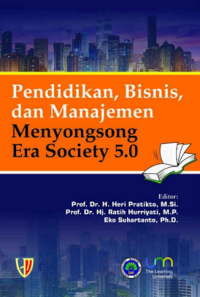 Image of PENDIDIKAN, BISNIS, DAN MANAJEMEN
MENYONGSONG ERA SOCIETY 5.0