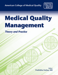 MEDICAL QUALITY MANAGEMENT THEORY AND PRACTICE