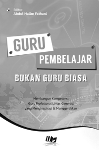 GURU PEMBELAJAR, BUKAN GURU BIASA