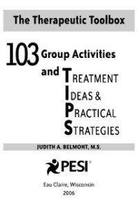 Group Activities and TREATMENT IDEAS & PRACTICAL STRATEGIES