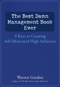 The Best Damn Management Book Ever