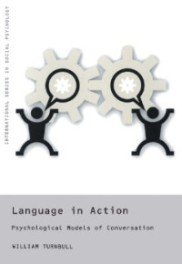 Language in Action Psychological Models of Conversation