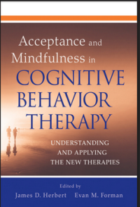 Acceptance and Mindfulness in Cognitive Behavior Therapy