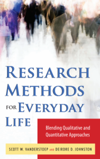 RESEARCH METHODS FOR EVERYDAY LIFE