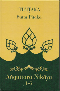 Image of Kitab Suci Tipitaka : Sutta Pitaka = Anguttara Nikaya  1-5