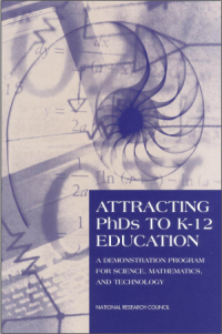 Attracting PhDs to K-12 Education: