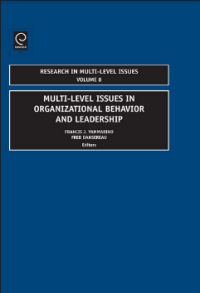 MULTI-LEVEL ISSUES IN ORGANIZATIONAL BEHAVIOR AND LEADERSHIP