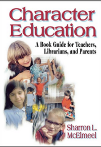 Character education : a book guide for teachers, librarians, and parents