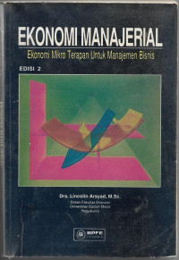 Image of Ekonomi Manajerial :  Ekonomi Mikro Terapan Untuk Manajemen Bisnis