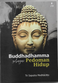 Image of Buddhadhamma sebagai pedoman Pedoman Hidup