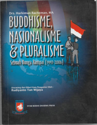 Image of Buddhisme, Nasionalisme & Pluralisme : Sebuah Bunga Rampai (1991-2006)