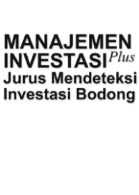 Image of MANAJEMEN INVESTASI Jurus Mendeteksi Investasi Bodong