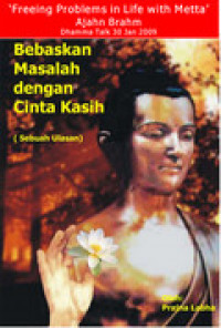 BEBASKAN MASALAH DENGAN CINTA KASIH