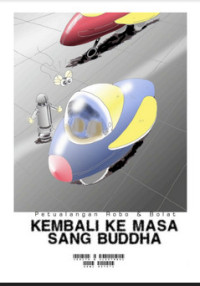 Image of Petualangan Robo dan Bolat  Kembali Ke Masa Sang Buddha
