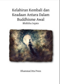 Image of Kelahiran Kembali dan Keadaan Antara Dalam Buddhisme Awal