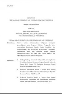Image of KEPUTUSAN

KEPALA BADAN PENELITIAN DAN PENGEMBANGAN DAN PERBUKUAN NOMOR 028/H/KU/2021

TENTANG
CAPAIAN PEMBELAJARAN PAUD, SD, SMP, SMA, SDLB, SMPLB, DAN SMALB PADA PROGRAM SEKOLAH PENGGERAK