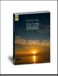 Image of Only We Can Help Ourselves     Hanya Kitalah Yang Dapat Menolong Diri Kita Sendiri