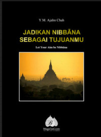 Image of JADIKAN NIBBANA SEBAGAI TUJUANMU