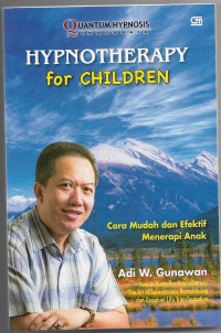Image of HYPNOTHERAPY for CHILDREN : Cara Mudah dan Efektif Menerapi Anak