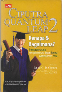 Image of Ciputra Quantum Leap 2: Kenapa & Bagaimana Entrepreneurship Mengubah Masa Depan Bangsa dan Masa Depan Anda