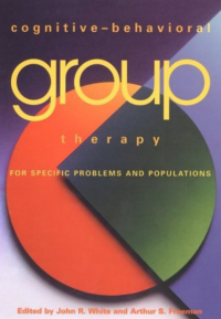 Image of cognitive-behavioral GROUP therapy FOR SPECIFIC PROBLEMS AND POPULATIONS