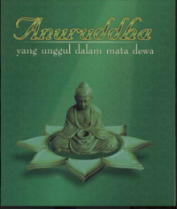 ANURUDDHA  YANG UNGGUL DALAM MATA DEWA