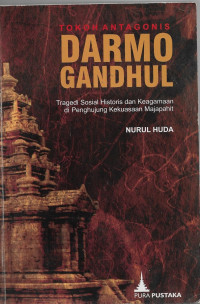 Image of Tokoh Antagonis Darmo Gandul : Tragedi Sosial Historis dan Keagamaan di Penghujung Kekuasaan Majapahit