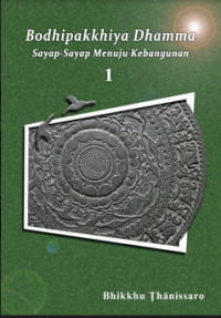 Sayap-Sayap Menuju Kebangunan Bodhipakkhiya Dhamma (Jilid 1)