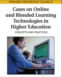 Image of Cases on Online and
Blended Learning Technologies in Higher Education: