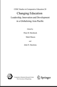 Changing Education Leadership, Innovation and Development in a Globalizing Asia Pacific