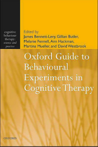 Oxford Guide to Behavioural Experiments in Cognitive Therapy