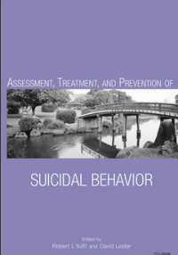 ASSESSMENT, TREATMENT, AND PREVENTION OF SUICIDAL BEHAVIOR