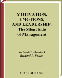 Image of MOTIVATION, EMOTIONS, AND LEADERSHIP: The Silent Side of Management