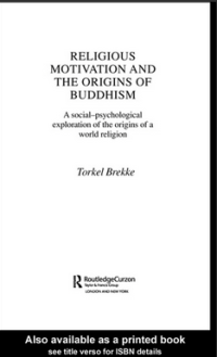 RELIGIOUS MOTIVATION AND THE ORIGINS OF BUDDHISM