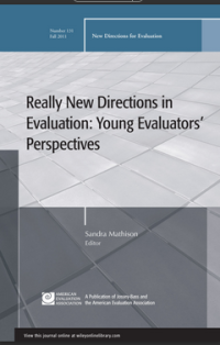 Really New Directions in Evaluation: Young Evaluators’ Perspectives