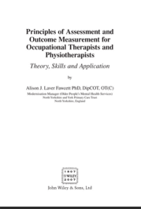 Principles of Assessment and Outcome Measurement for Occupational Therapists and Physiotherapists