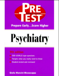 Psychiatry  PreTest® Self-Assessment and Review