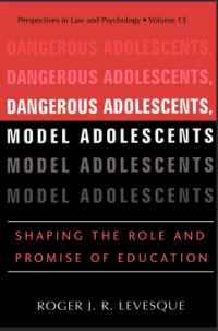 Dangerous Adolescents, Model Adolescents Shaping the Role and Promise of Education